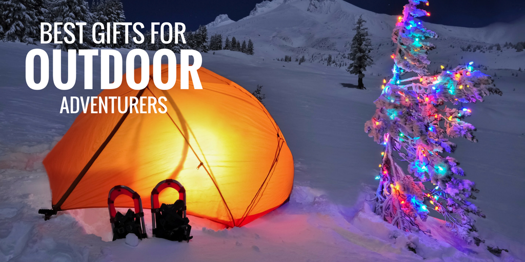 The Best Gifts for Outdoor Adventurers