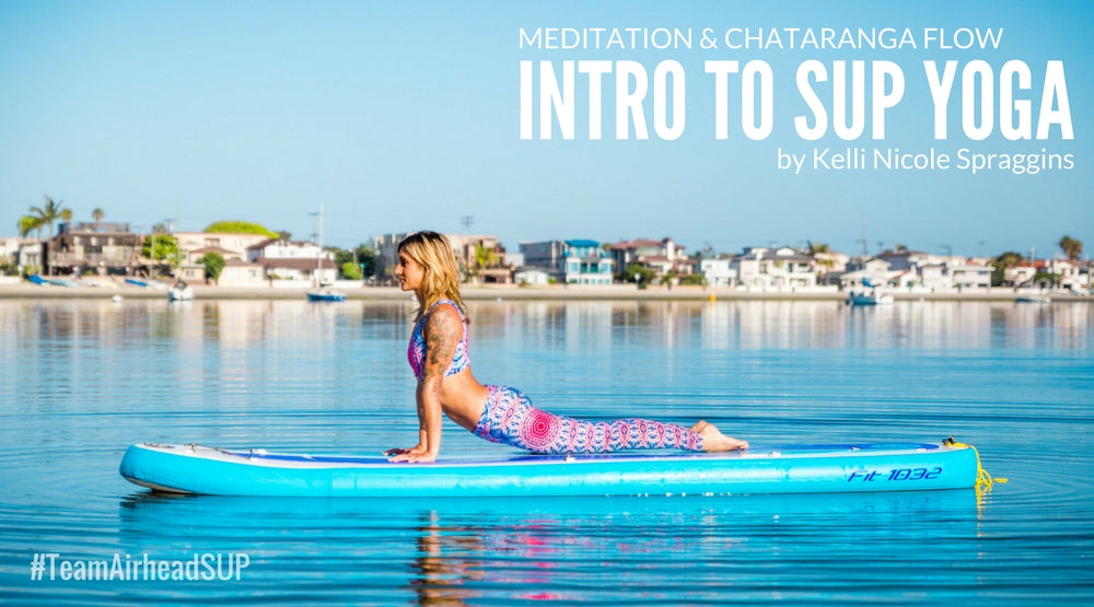 Intro to SUP Yoga: Meditation & Chataranga Flow
