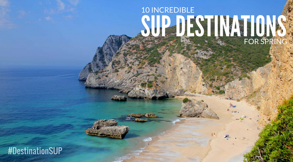 10 Incredible iSUP Destinations for Spring