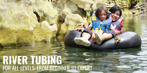 River Tubing for All Levels: From Beginner to Expert