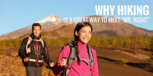 Why Hiking is The Best Activity to Meet Mr. Right
